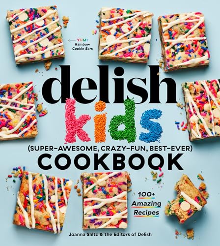 The Delish Kids (Super-Awesome, Crazy-Fun, Best-Ever) Cookbook: 100+ Amazing Recipes von Penguin Books