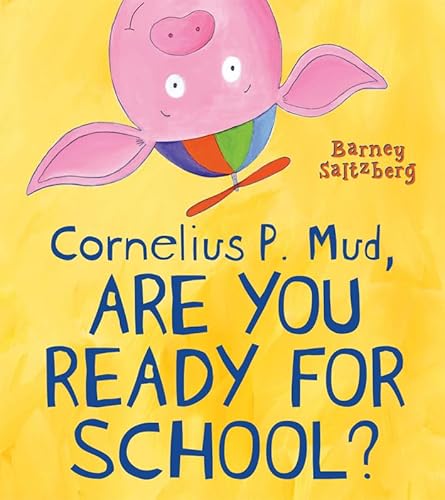 Cornelius P. Mud, Are You Ready for School?