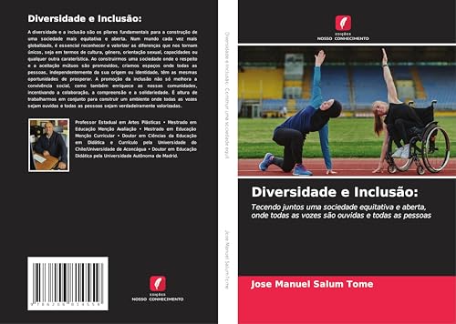 Diversidade e Inclusão:: Tecendo juntos uma sociedade equitativa e aberta, onde todas as vozes são ouvidas e todas as pessoas von Edições Nosso Conhecimento