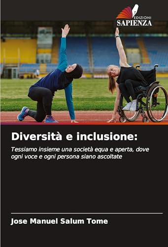 Diversità e inclusione:: Tessiamo insieme una società equa e aperta, dove ogni voce e ogni persona siano ascoltate von Edizioni Sapienza