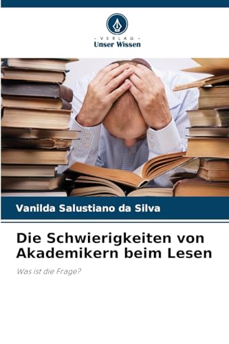 Die Schwierigkeiten von Akademikern beim Lesen: Was ist die Frage?