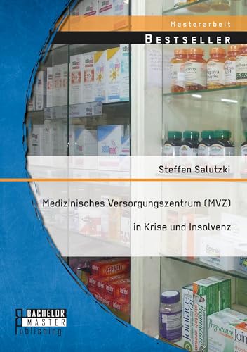 Medizinisches Versorgungszentrum (Mvz) in Krise und Insolvenz