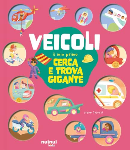 Veicoli. Il mio primo cerca e trova gigante. Ediz. a colori Veicoli. Il mio primo cerca e trova gigante. Ediz. a colori von Nuinui