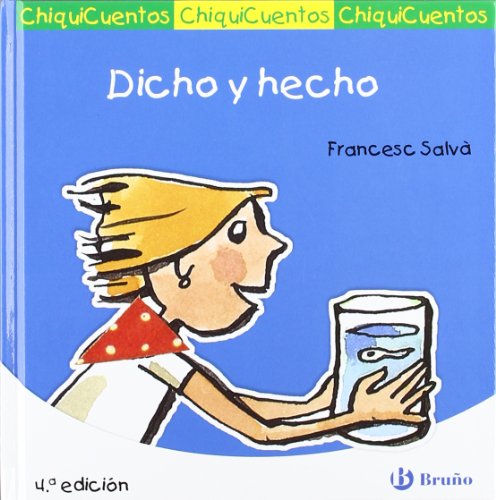 Dicho y hecho (Castellano - A PARTIR DE 3 AÑOS - CUENTOS - ChiquiCuentos) von EDITORIAL BRUÑO