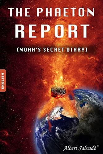 The Phaeton report: (Noah's secret diary) von CREATESPACE