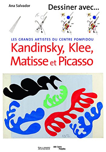 Dessiner avec Kandinsky, Klee, Matisse et Picasso von Gallimard Jeunesse