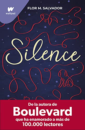 Silence: De la autora del bestseller mundial Boulevard (Wattpad) von Montena.