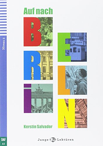 TeenELIReaders-German:AufnachBerlin: Auf nach Berlin + downloadable audio TeenELIReaders-German:AufnachBerlin: Auf nach Berlin + downloadable audio von ELI ALEMAN