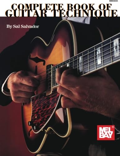 Complete Book of Guitar Technique (Mel Bay Archive Editions) von Mel Bay Publications