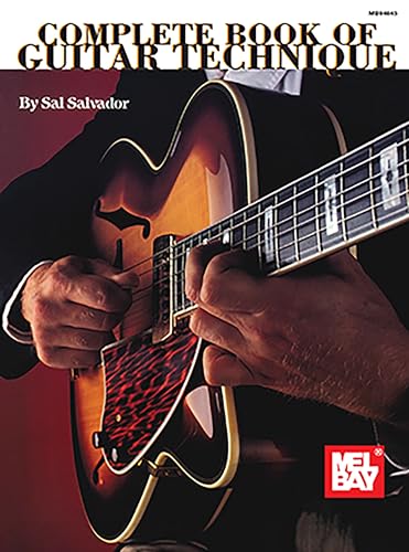 Complete Book of Guitar Technique (Mel Bay Archive Editions) von Mel Bay Publications