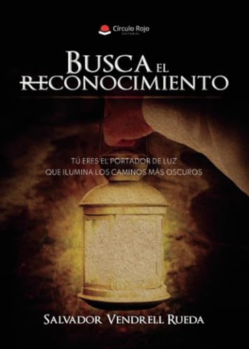 Busca el reconocimiento von Grupo Editorial Círculo Rojo SL