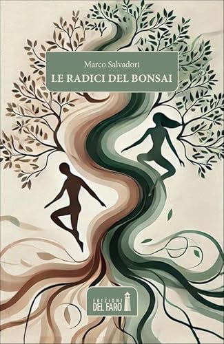 Le radici del bonsai von Edizioni del Faro