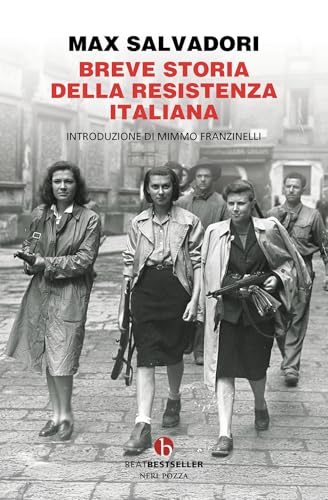 Breve storia della Resistenza italiana (BEAT. Bestseller) von BEAT