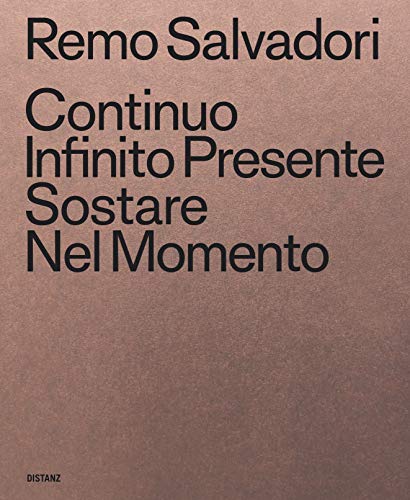 Continuo Infinito Presente / Sostare / Nel Momento: (Deutsch / Englisch)