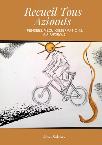 Recueil Tous Azimuts: Pensées, vécu, observations, autopsies von BoD – Books on Demand – Frankreich