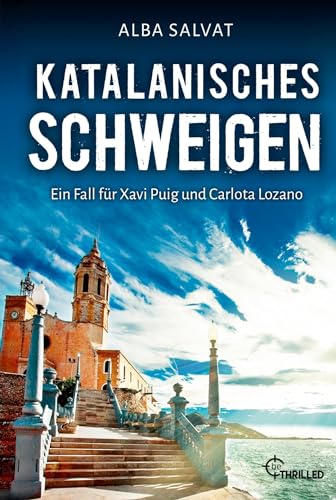 Katalanisches Schweigen: Der perfekte Krimi für einen Urlaub in Barcelona und Umgebung (Xavi Puig & Carlota Lozano) von Lübbe
