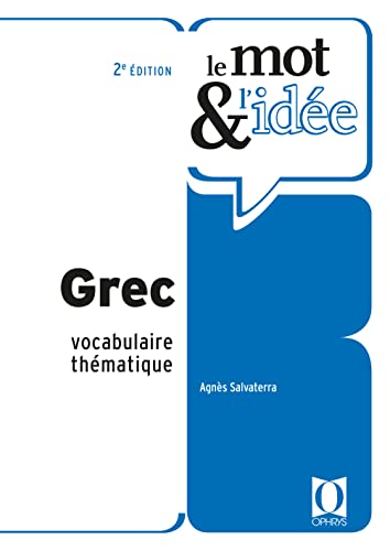 Le mot et l'idée grec: Le mot & l'idée