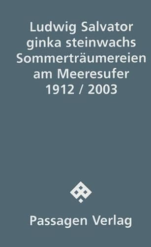 Sommerträumereien am Meeresufer 1912/2003 (Passagen Literatur)