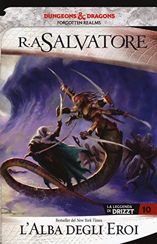 L'alba degli eroi. La leggenda di Drizzt. Forgotten realms