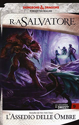 L'assedio delle ombre. La leggenda di Drizzt. Forgotten Realms (Vol. 9) (Fantasy)
