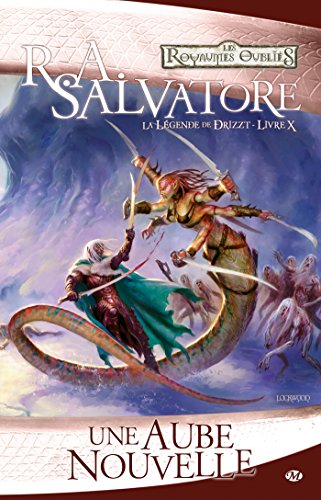 La Légende de Drizzt, T10 : Une aube nouvelle La Légende de Drizzt, T10 : Une aube nouvelle