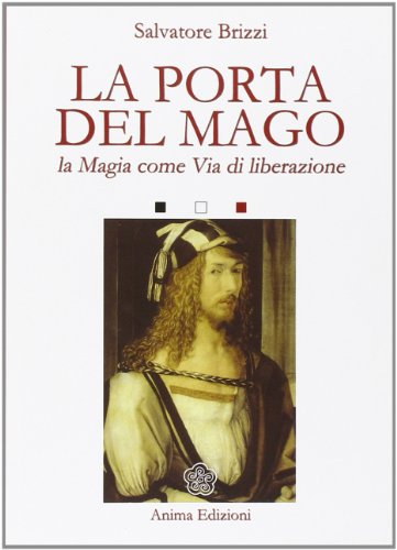 La porta del mago. La magia come via di liberazione (Saggi per l'anima) von Anima Edizioni