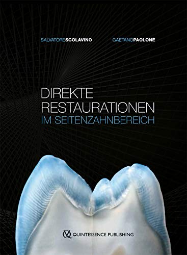 Direkte Restaurationen im Seitenzahnbereich von Quintessenz Verlags-GmbH