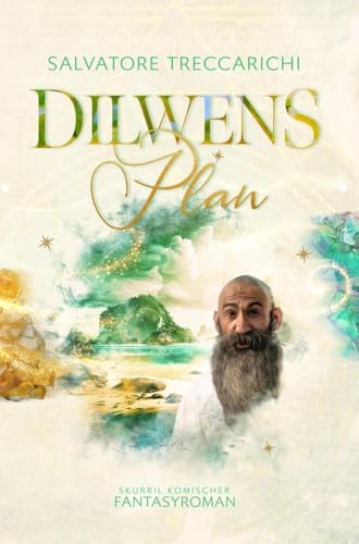 Dilwens Plan: Skurril komischer Fantasyroman von Bookmundo