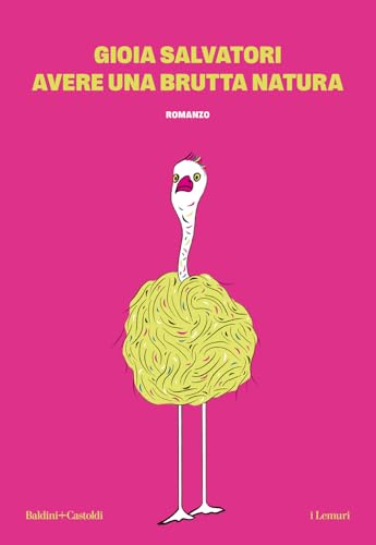 Avere una brutta natura (I lemuri) von Baldini + Castoldi