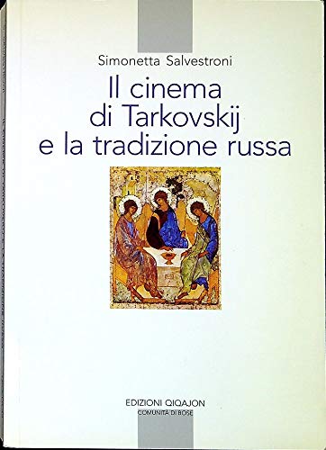 Il cinema di Tarkovskij e la tradizione russa (Spiritualità orientale) von Qiqajon