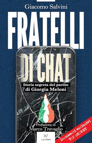 Fratelli di chat. Storia segreta del partito di Giorgia Meloni von PaperFIRST