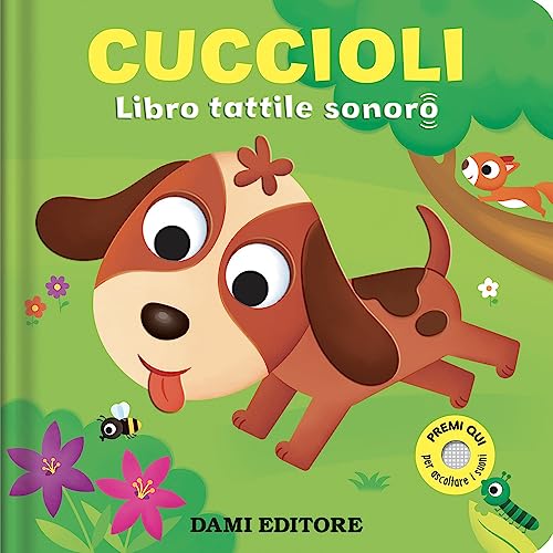 Cuccioli. Libro tattile sonoro. Ediz. a colori von Dami Editore