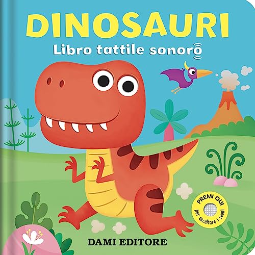 Dinosauri. Libro tattile sonoro. Ediz. a colori von Dami Editore