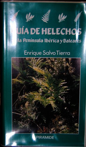 Guía de helechos de la Península Ibérica y Baleares (Ciencias del Hombre y de la Naturaleza) von Pirámide