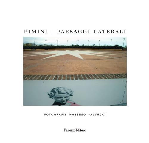 Rimini. Paesaggi laterali. Ediz. integrale von Panozzo Editore