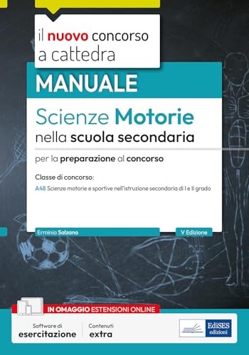 Scienze motorie nella scuola secondaria. Manuale per la preparazione al concorso. Con software di esercitazione (Concorso a cattedra) von Edises professioni & concorsi