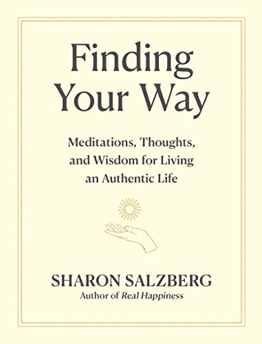 Finding Your Way: Meditations, Thoughts, and Wisdom for Living an Authentic Life von Workman Publishing