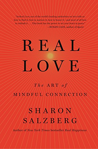 Real Love: The Art of Mindful Connection