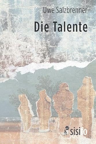 Die Talente: Roman von Leipziger Literaturverlag