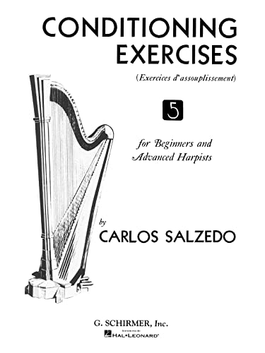 Conditioning Exercises for Beginners and Advanced Harpists: Harp Method von G. Schirmer, Inc.