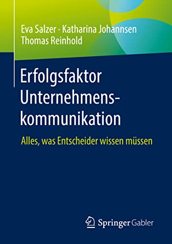 Erfolgsfaktor Unternehmenskommunikation: Alles, was Entscheider wissen müssen von Springer Gabler