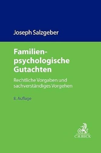 Familienpsychologische Gutachten: Rechtliche Vorgaben und sachverständiges Vorgehen (C.H. Beck Familienrecht)