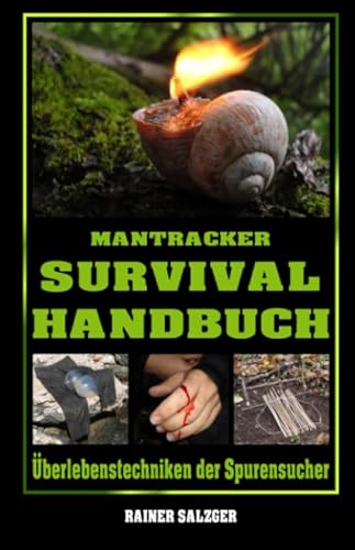 Mantracker Survival Handbuch: Überlebenstechniken der Spurensucher von Independently published