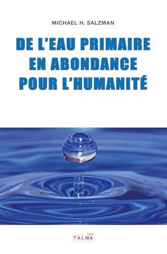 De l'eau primaire en abondance pour l'Humanité von TALMA STUDIOS