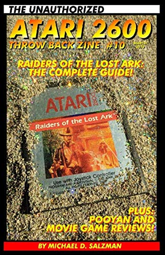 The Unauthorized Atari 2600 Throw Back Zine #10: The Raiders of the Lost Ark Strategy Guide Special