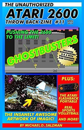 The Unauthorized Atari 2600 Throw Back Zine #11: Ghostbusters, Imagic Artwork, Realsports Volley Ball, The Atari Flashback Portable, plus more! von Independently published