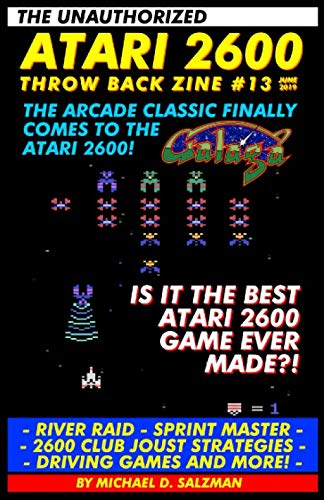 The Unauthorized Atari 2600 Throw Back Zine #13: Galaga, River Raid, Sprint Master, Driving Games, And More! von Independently published