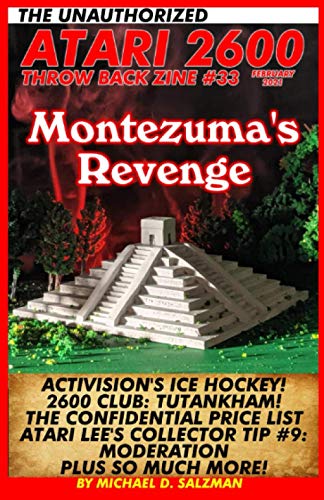 The Unauthorized Atari 2600 Throw Back Zine #33: Montezuma's Revenge, Ice Hockey, Tutankham And More! von Independently published