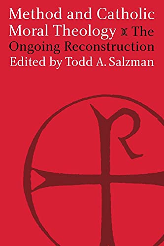 Method and Catholic Moral Theology: The Ongoing Reconstruction