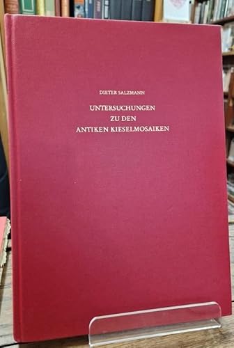 Untersuchungen zu den antiken Kieselmosaiken: Von den Anfängen bis zum Beginn der Tesseratechnik: Von Den Anfangen Bis Zum Beginn Der Tesseratechnik (Archäologische Forschungen, Band 10)